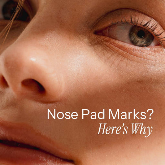 Why Do My Glasses’ Nose Pads Leave Marks on My Nose?