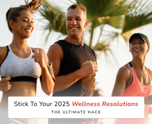 Stick To Your 2025 Wellness Resolutions : The Ultimate Hack